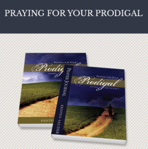 Bible Study: Praying for Your Prodigal