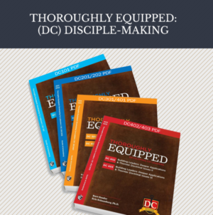 Disciple-Making Curriculum (DC) | *Thoroughly EquippedGetting Equipped
